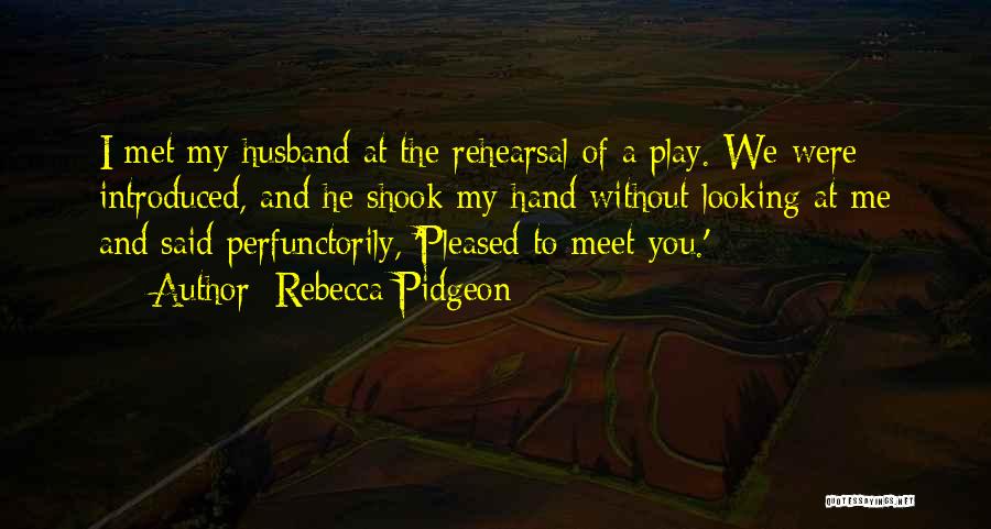 Rebecca Pidgeon Quotes 1627993