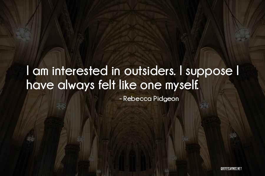 Rebecca Pidgeon Quotes 2188166