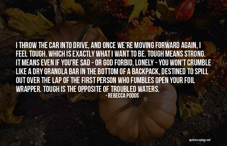 Rebecca Podos Quotes 998320 Rebecca Podos Quotes 998320