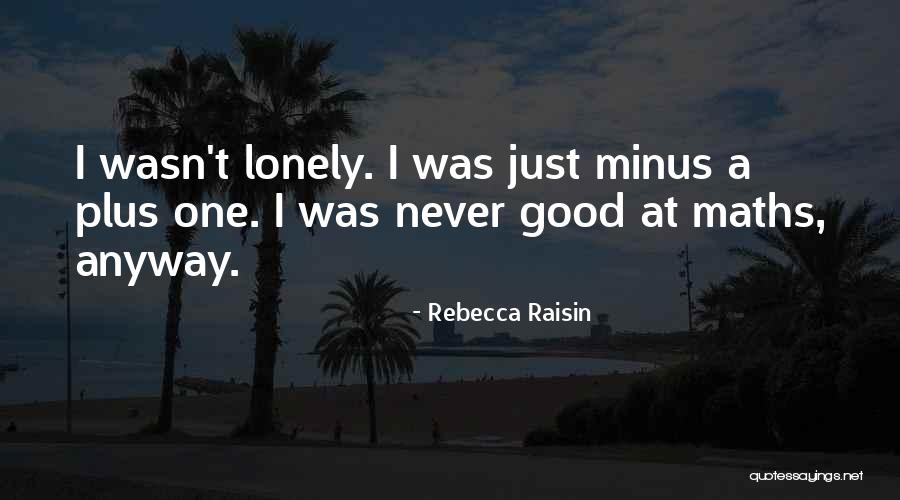 Rebecca Raisin Quotes 1069470