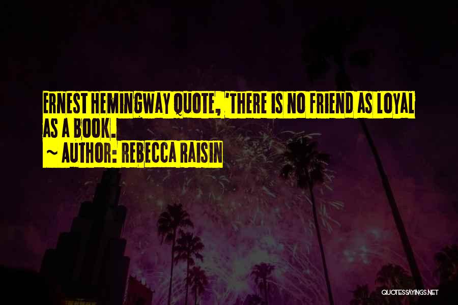 Rebecca Raisin Quotes 1786353