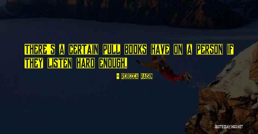 Rebecca Raisin Quotes 1839905 Rebecca Raisin Quotes 1839905