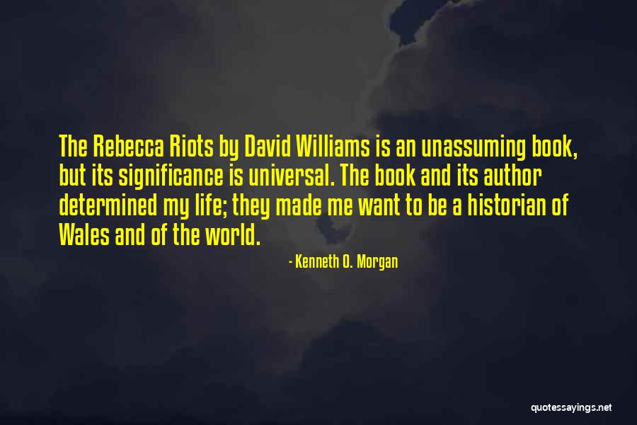 Rebecca Riots Quotes By Kenneth O. Morgan