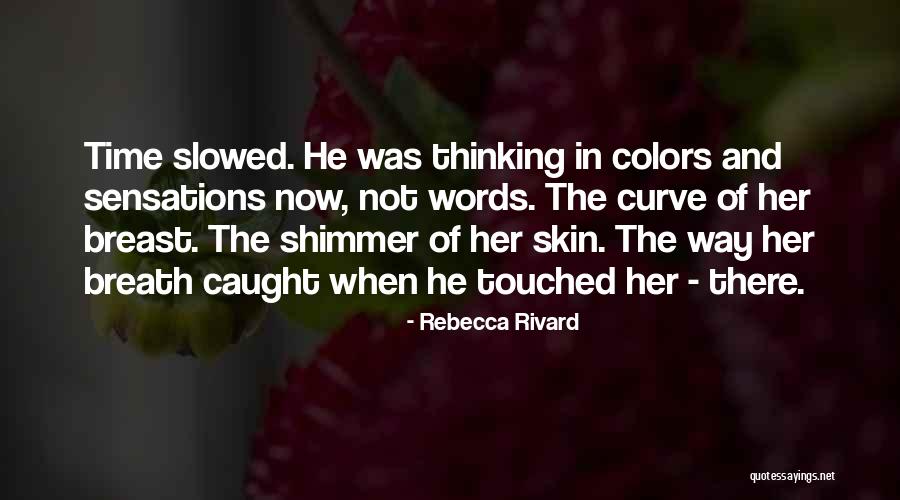 Rebecca Rivard Quotes 203405