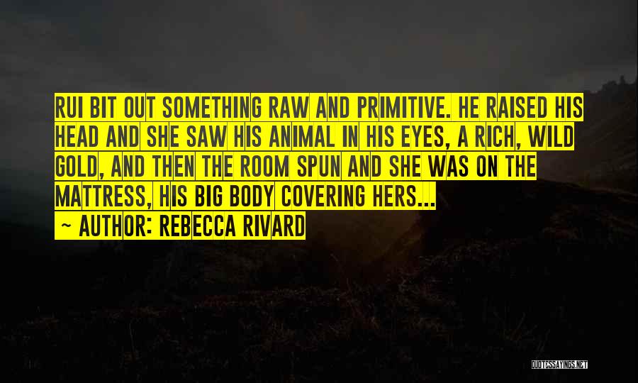 Rebecca Rivard Quotes 283038