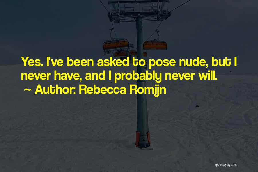 Rebecca Romijn Quotes 1144254