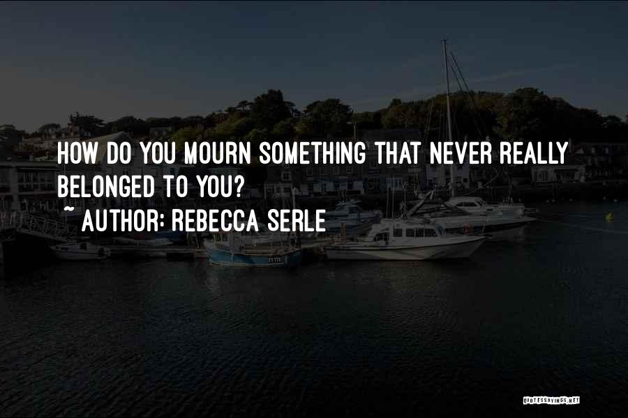 Rebecca Serle Quotes 1315200