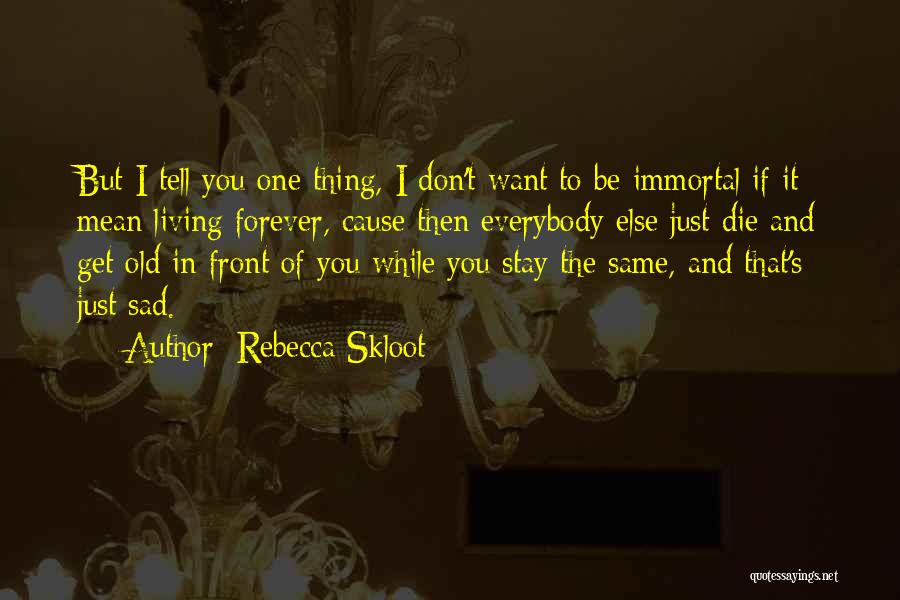 Rebecca Skloot Quotes 524877