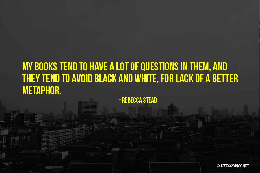 Rebecca Stead Quotes 2102929 Rebecca Stead Quotes 2102929