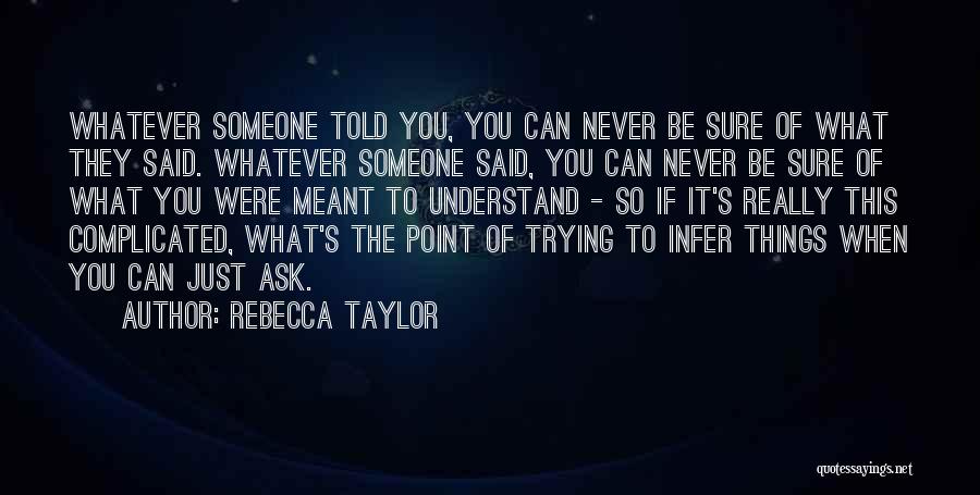 Rebecca Taylor Quotes 1560441