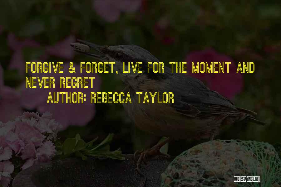 Rebecca Taylor Quotes 1586436