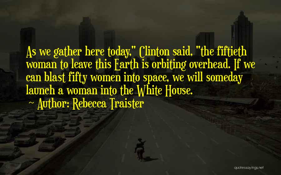 Rebecca Traister Quotes 1354386