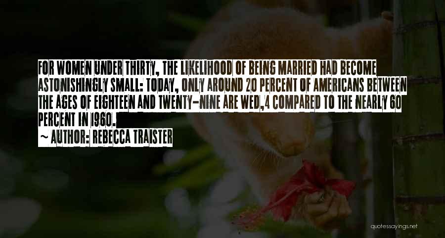 Rebecca Traister Quotes 1519643