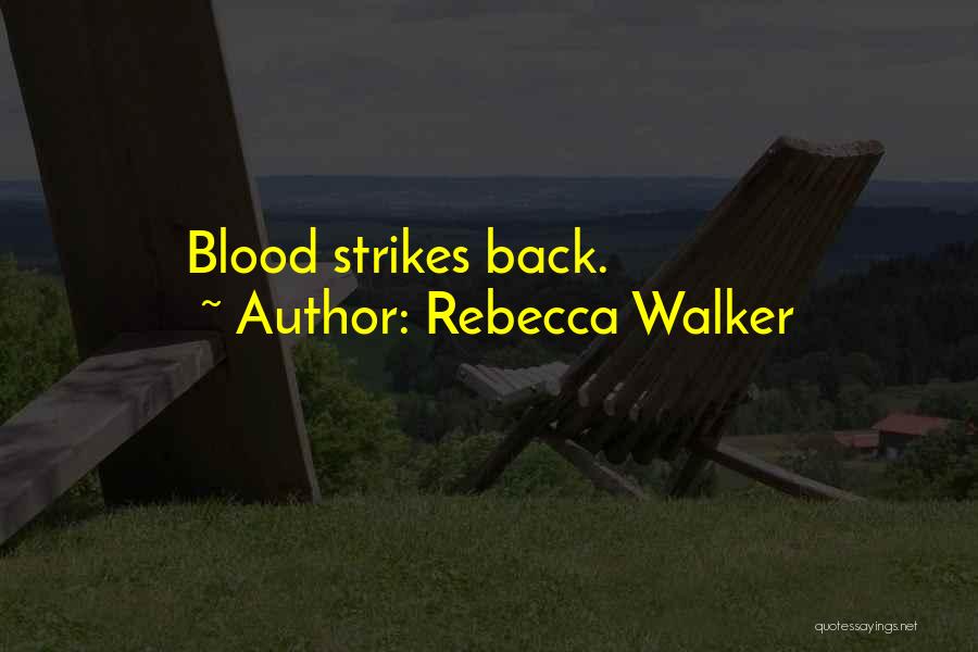 Rebecca Walker Quotes 2260158