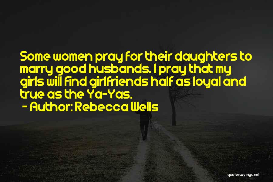 Rebecca Wells Quotes 2020322