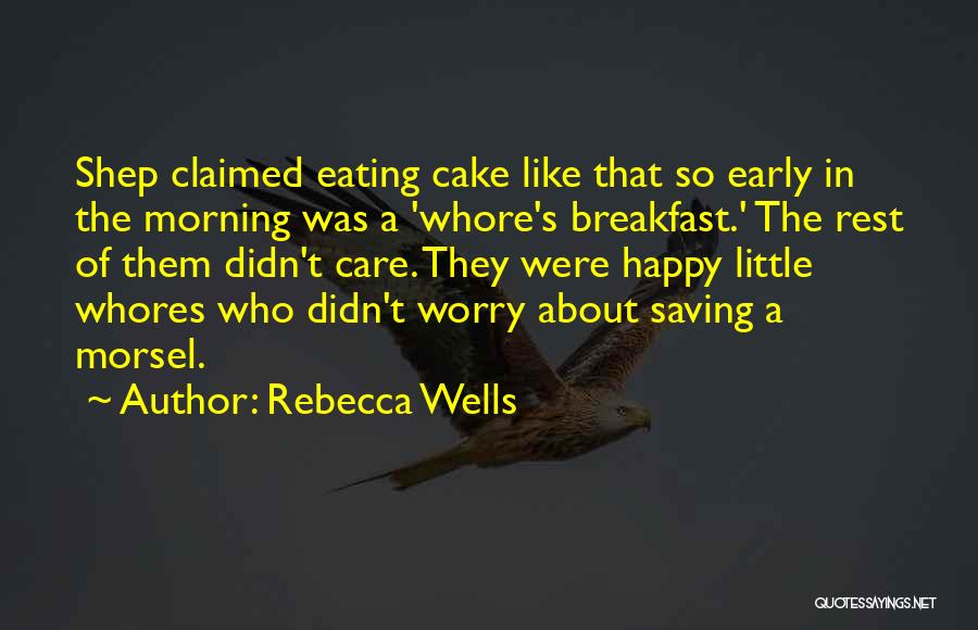 Rebecca Wells Quotes 415380