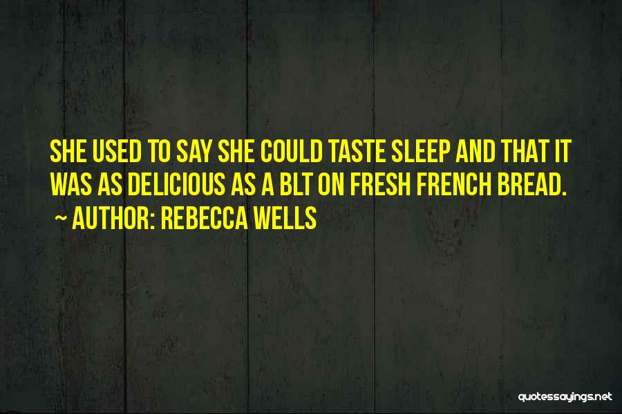 Rebecca Wells Quotes 459436