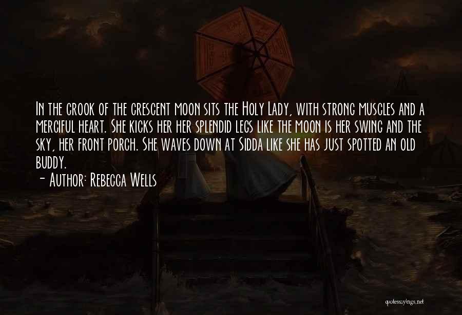 Rebecca Wells Quotes 745951