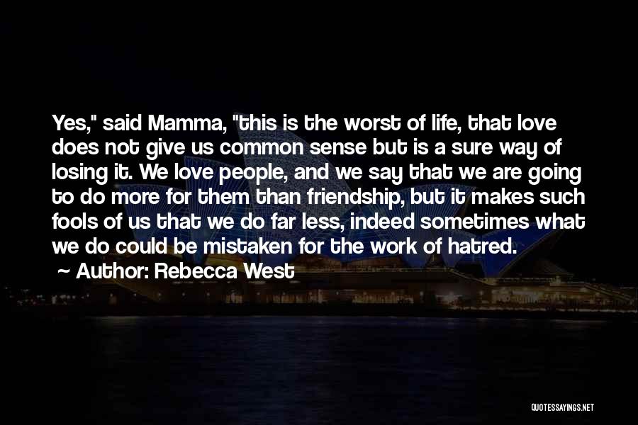 Rebecca West Quotes 1087326