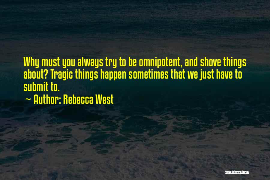 Rebecca West Quotes 1110987