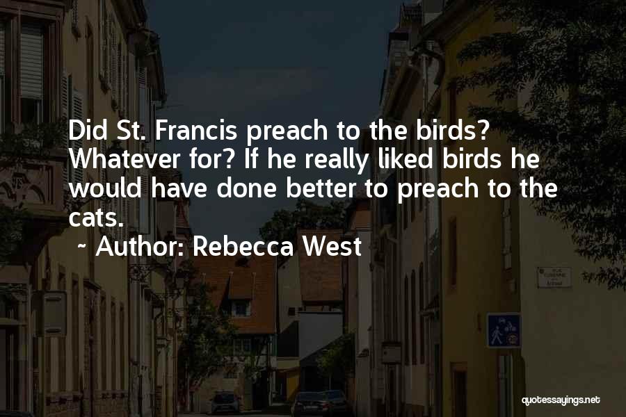 Rebecca West Quotes 1232626