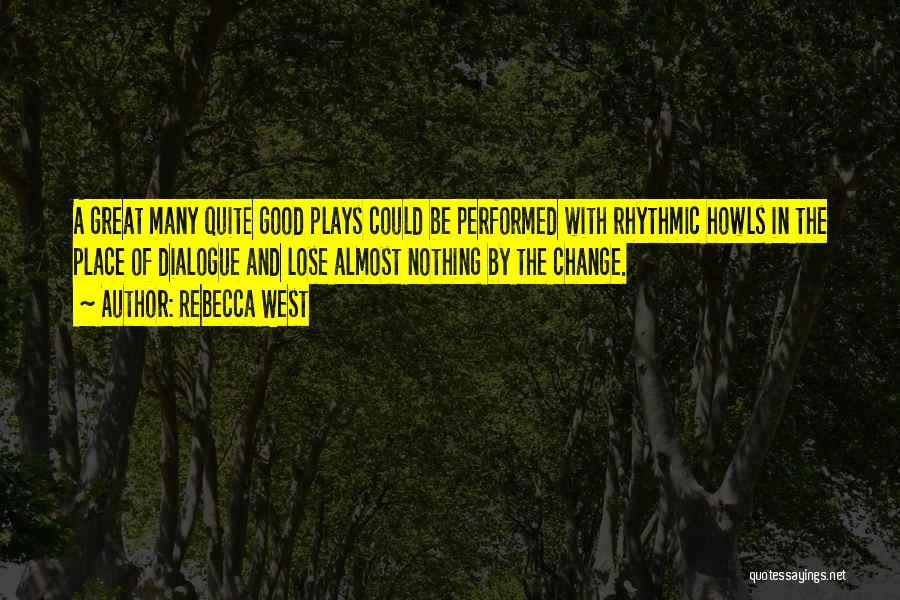 Rebecca West Quotes 1534851