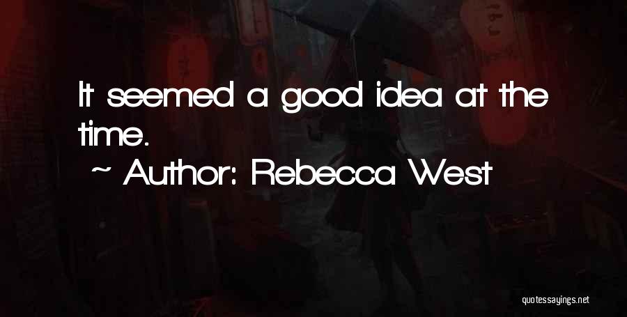 Rebecca West Quotes 162300