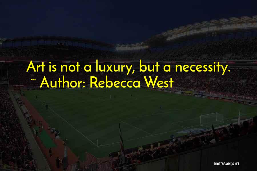 Rebecca West Quotes 554123