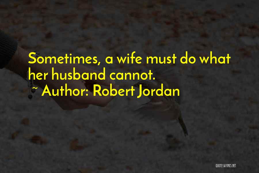 Rebecca Wisocky Quotes By Robert Jordan