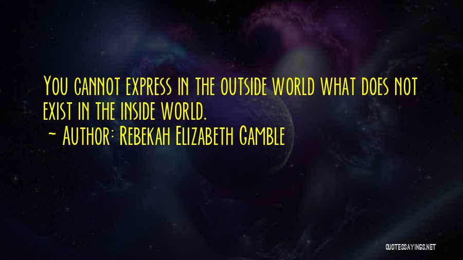 Rebekah Elizabeth Gamble Quotes 1237069