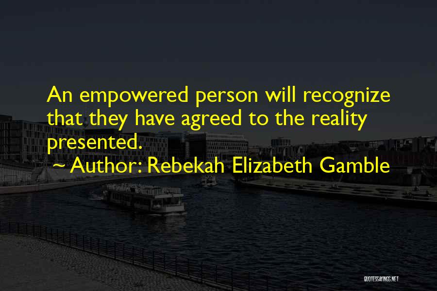 Rebekah Elizabeth Gamble Quotes 1424867