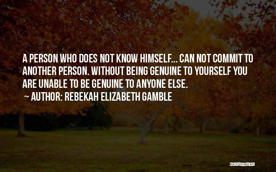 Rebekah Elizabeth Gamble Quotes 1446998