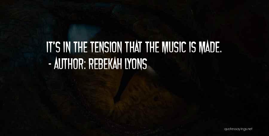 Rebekah Lyons Quotes 587564