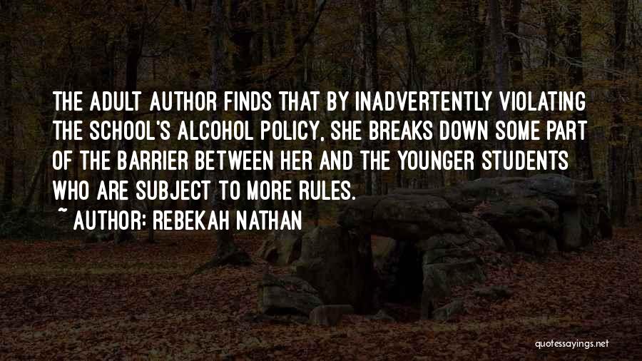 Rebekah Nathan Quotes 1274413
