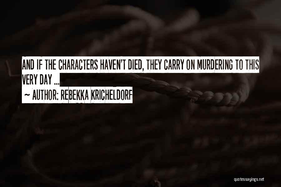 Rebekka Kricheldorf Quotes 1194769