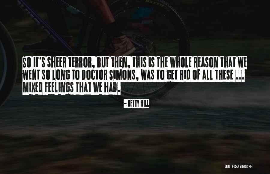 Rebekkah Davies Quotes By Betty Hill Rebekkah Davies Quotes By Betty Hill