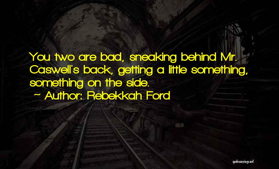 Rebekkah Ford Quotes 1490663