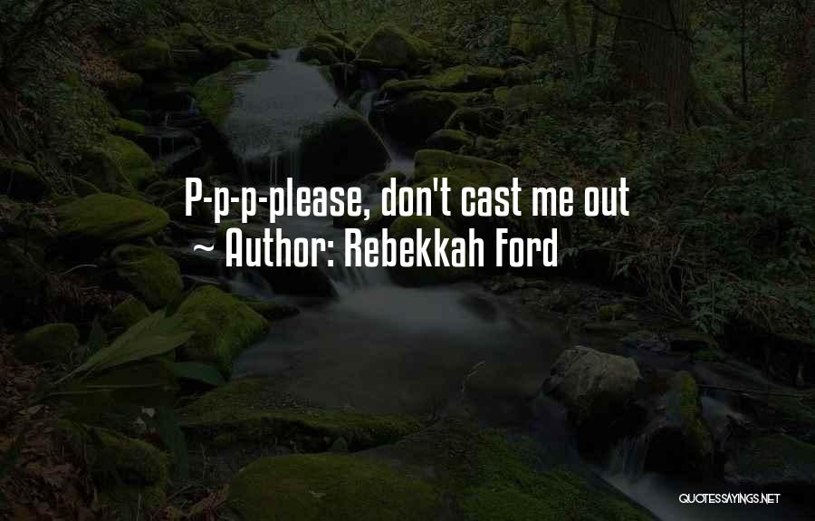 Rebekkah Ford Quotes 1923544