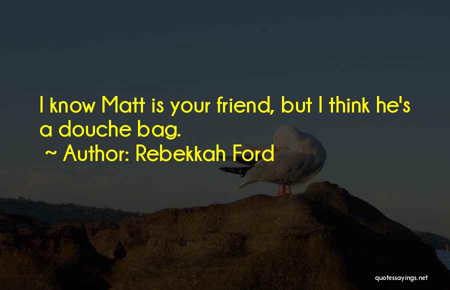 Rebekkah Ford Quotes 542309