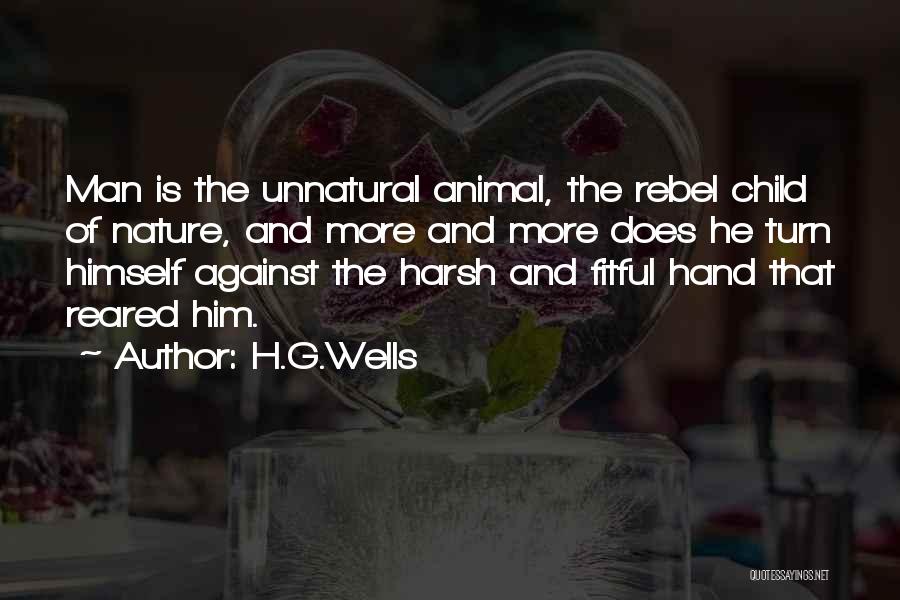 Rebel Child Quotes By H.G.Wells