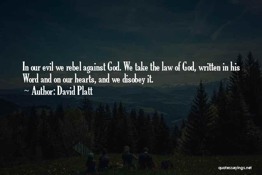 Rebel Heart Quotes By David Platt