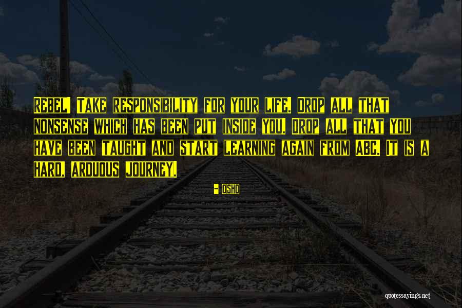 Rebel Life Quotes By Osho Rebel Life Quotes By Osho