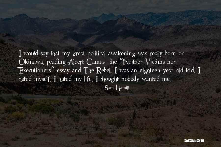 Rebel Life Quotes By Sam Hamill Rebel Life Quotes By Sam Hamill