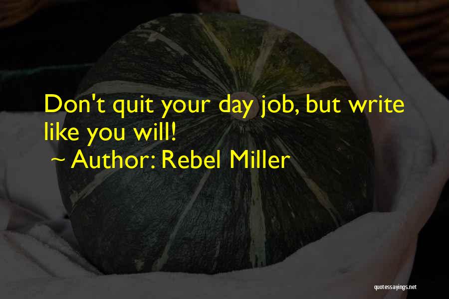 Rebel Miller Quotes 641583