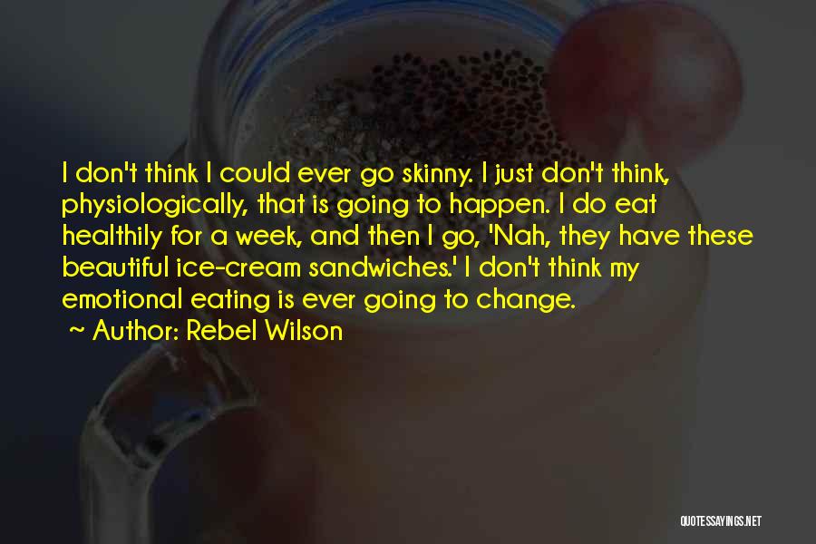 Rebel Wilson Quotes 1108580