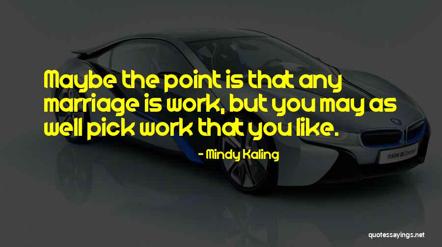 Rebeling Quotes By Mindy Kaling Rebeling Quotes By Mindy Kaling
