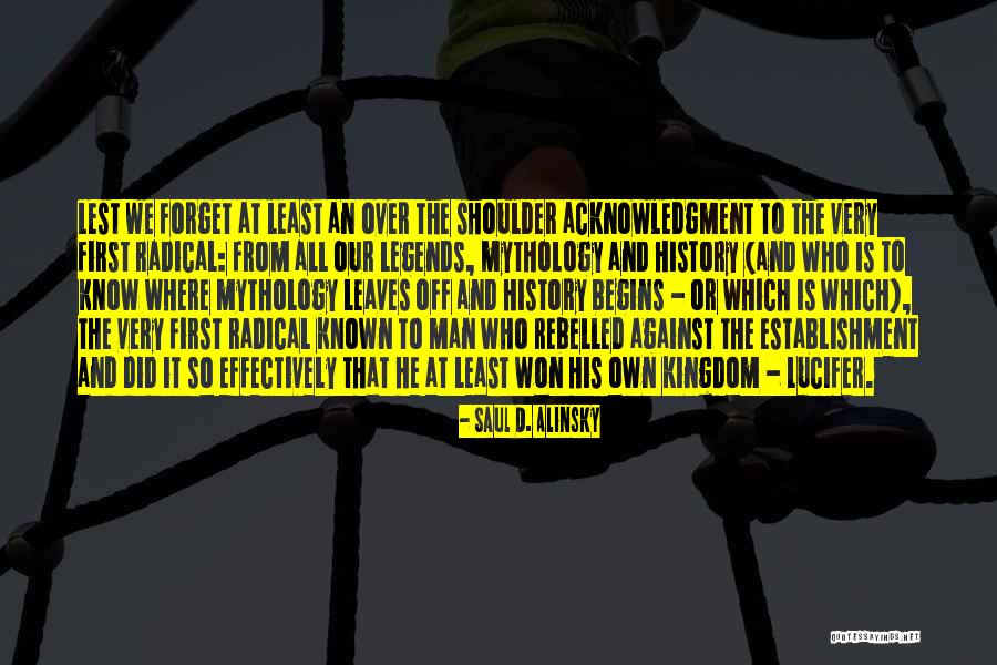 Rebelled Quotes By Saul D. Alinsky Rebelled Quotes By Saul D. Alinsky