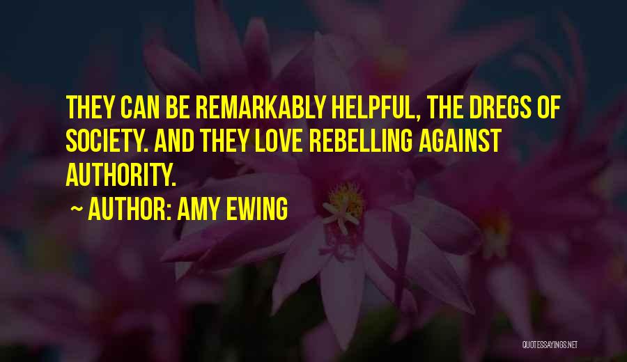 Rebelling Against Authority Quotes By Amy Ewing