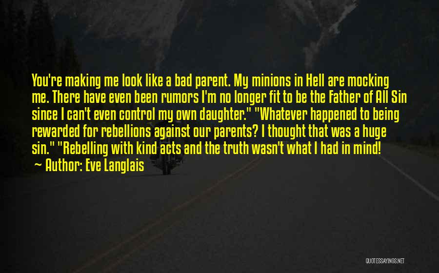 Rebelling Against Parents Quotes By Eve Langlais