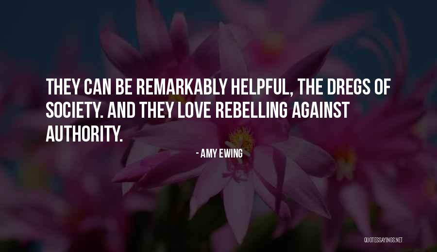 Rebelling Against Society Quotes By Amy Ewing Rebelling Against Society Quotes By Amy Ewing